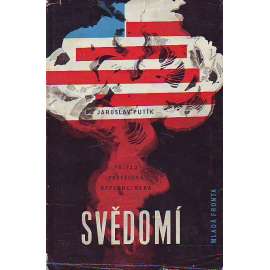 Svědomí. Případ profesora Oppenheimera (reportáž, Robert J. Oppenheimer, studená válka, fyzika - atomová energie)